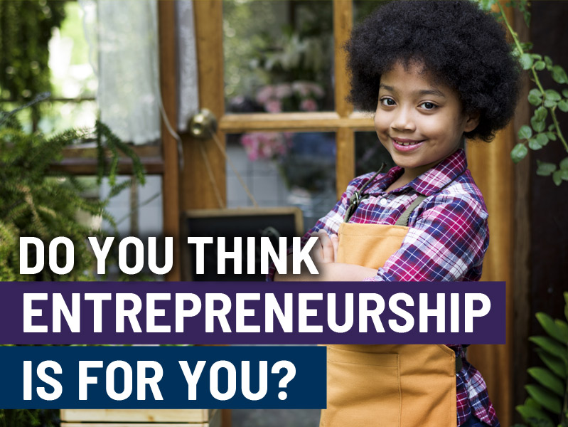 Do You Think Entrepreneurship Is For You?